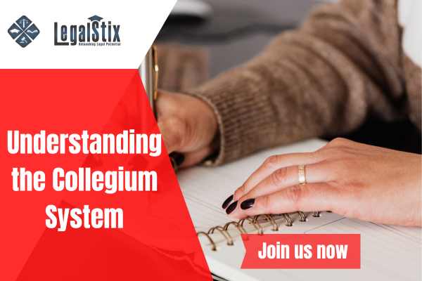 Understanding the Collegium System